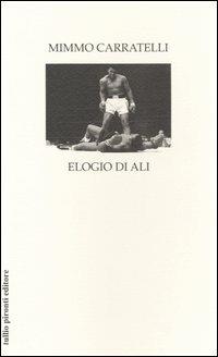 Elogio di Ali - Domenico Carratelli - Libro Tullio Pironti 2005 | Libraccio.it