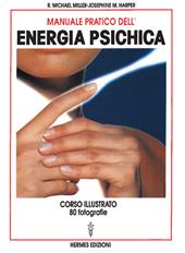 Manuale pratico dell'energia psichica