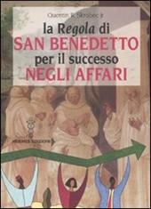 La «Regola» di San Benedetto per il successo negli affari
