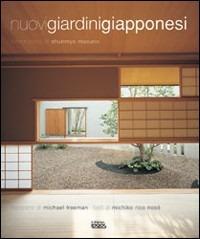 Nuovi giardini giapponesi. Ediz. illustrata - Michiko Rico Nosé, Michael Freeman - Libro Logos 2003 | Libraccio.it