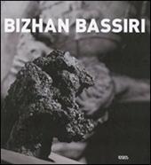 Bizhan Bassiri. Ediz. italiana e inglese