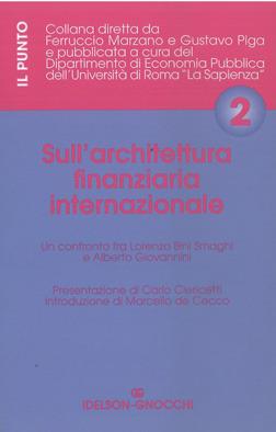 Sull'architettura finanziaria internazionale - Lorenzo Bini Smaghi, Alberto Giovannini - Libro Idelson-Gnocchi 2003, Il punto | Libraccio.it