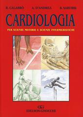 Cardiologia. Per scienze motorie e scienze infermieristiche