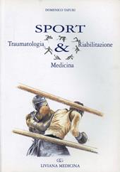 Sport & traumatologia. Medicina, riabilitazione