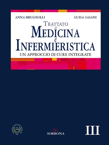 Trattato di medicina e infermieristica. Un approccio di cure integrate - Anna Brugnolli, Luisa Saiani - Libro Idelson-Gnocchi 2017 | Libraccio.it