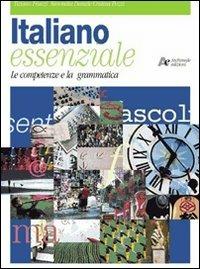 Italiano essenziale. - Tiziano Franzi, DAMELE, POZZI - Libro Archimede 2001 | Libraccio.it