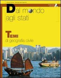 Dal mondo agli stati. Temi di geografia civile. Con espansione online - Monaci, Della Valentina - Libro Archimede 2003 | Libraccio.it