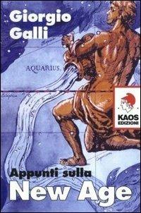 Appunti sulla new age - Giorgio Galli - Libro Kaos 2003 | Libraccio.it