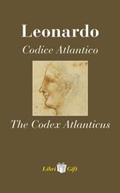 Leonardo. Codice atlantico-The Codex Atlanticus. Ediz. italiana e inglese