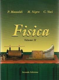 Fisica. Vol. 2: Elettromagnetismo, onde. - Paolo Mazzoldi, Massimo Nigro, Cesare Voci - Libro Edises 1998 | Libraccio.it