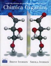Guida alla soluzione dei problemi da Brown, Foote e Iverson «Chimica organica»