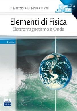 Elementi di fisica. Vol. 2: Elettromagnetismo e onde. - Paolo Mazzoldi, Massimo Nigro, Cesare Voci - Libro Edises 2008 | Libraccio.it