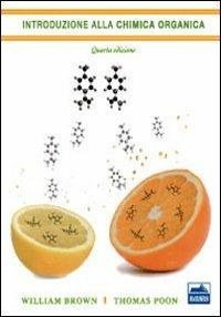 Introduzione alla chimica organica - William H. Brown, Thomas Poon - Libro Edises 2011 | Libraccio.it