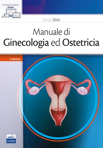 Manuale di ginecologia ed ostetricia  - Libro Edises 2017 | Libraccio.it