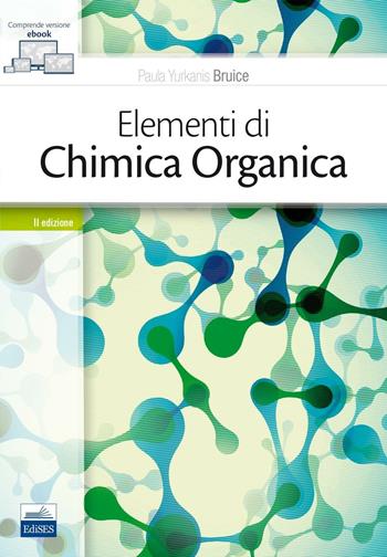 Elementi di chimica organica. Con e-book - Paula Yurkanis Bruice - Libro Edises 2017 | Libraccio.it