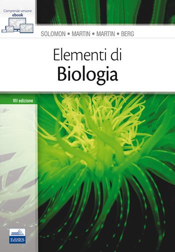 Elementi di biologia - Eldra P. Solomon, Linda R. Berg, Diana W. Martin - Libro Edises 2017 | Libraccio.it
