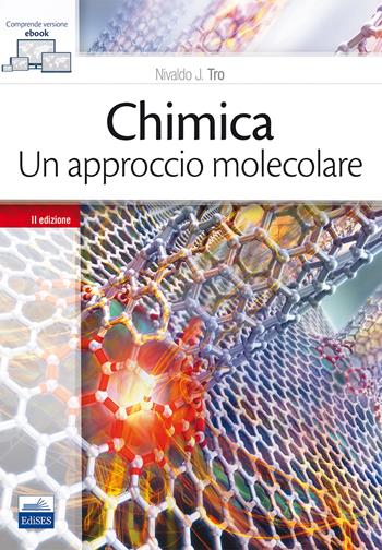 Chimica. Un approccio molecolare - Nivaldo J. Tro - Libro Edises 2017 | Libraccio.it