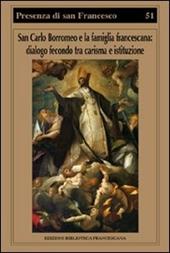 San Carlo Borromeo e la famiglia francescana. Dialogo fecondo tra carisma e istituzione