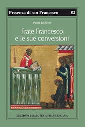 Frate Francesco e le sue conversioni