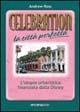 Celebration: la città perfetta. L'utopia urbanistica finanziata dalla Disney - Andrew Ross - Libro Arcana 2002 | Libraccio.it