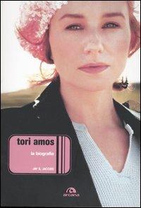 Tori Amos. La biografia - Jay S. Jacobs - Libro Arcana 2005, Arcana musica | Libraccio.it
