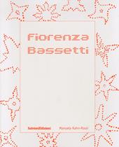 Fiorenza Bassetti. Monografia. Ediz. illustrata