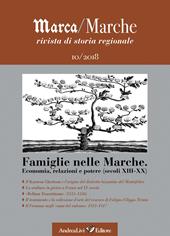 Marca/Marche. Rivista di storia regionale (2018). Vol. 10: Econimia, relazioni e potere (secoli XIII-XX).