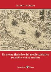 Il sistema fieristico del medio Adriatico tra Medioevo ed età moderna