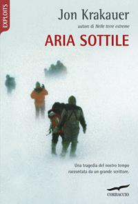 Aria sottile - Jon Krakauer - Libro Corbaccio 1998, Exploits | Libraccio.it
