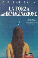 La forza dell'immaginazione. Una guida alla scoperta della creatività femminile