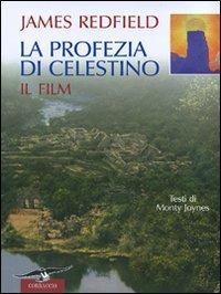 La profezia di Celestino. Il film. Ediz. illustrata - James Redfield, Monty Joynes - Libro Corbaccio 2007 | Libraccio.it