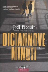 Diciannove minuti - Jodi Picoult - Libro Corbaccio 2008, Romance | Libraccio.it