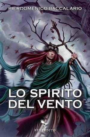 Lo spirito del vento: Il grigio cacciatore-Pelle di serpente - Pierdomenico Baccalario - Libro Reverdito 2010, Pegaso | Libraccio.it