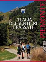   L'Italia dei sentieri Frassati. Piemonte