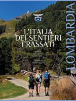   L'Italia dei sentieri Frassati. Lombardia