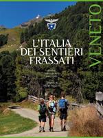   L'Italia dei sentieri Frassati. Veneto