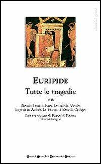 Tutte le tragedie. Vol. 2 - Euripide - Libro Newton Compton Editori 2007, Grandi tascabili economici | Libraccio.it