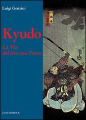 Kyudo. La via del tiro con l'arco