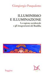 Illuminismo e illuminazione. La ragione occidentale e gli insegnamenti del Buddha