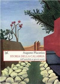 Storia della Calabria dall'antichità ai giorni nostri - Augusto Placanica - Libro Donzelli 1999, Saggi. Storia e scienze sociali | Libraccio.it