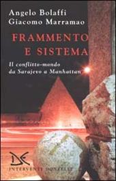 Frammento e sistema. Il conflitto-mondo da Sarajevo a Manhattan