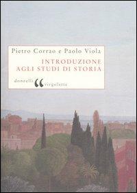Introduzione agli studi di storia - Pietro Corrao, Paolo Viola - Libro Donzelli 2005, Virgolette | Libraccio.it