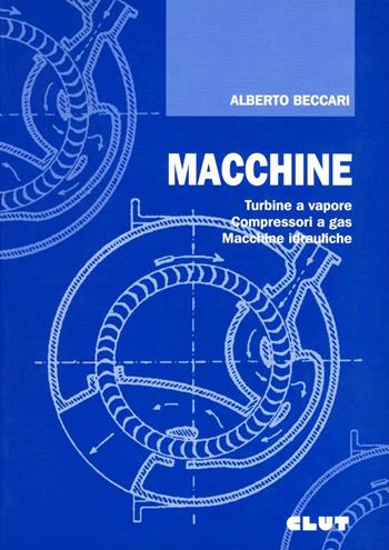 Macchine - Alberto Beccari - Libro CLUT 1993 | Libraccio.it