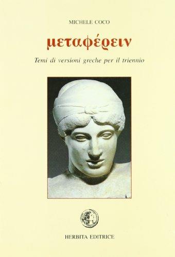 Metaferein. Temi di versioni greche per il triennio  - Libro Herbita 2003 | Libraccio.it