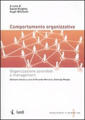 Il comportamento organizzativo. Organizzazione aziendale e management