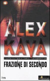 Frazione di secondo - Alex Kava - Libro Harlequin Mondadori 2020 | Libraccio.it