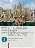 Letteratura storia immaginario. Con espansione online. Vol. 3: Dal Barocco al Neoclassicismo (dal 1610 al 1815).