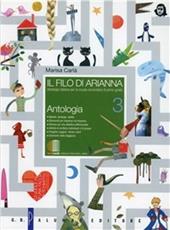 Il filo di Arianna. Antologia italiana. Con espansione online. Vol. 3