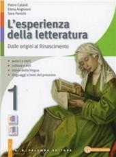 L' esperienza della letteratura. Con quaderno. Con CD-ROM. Vol. 1: Dalle origini al Rinascimento.