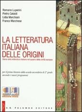 La letteratura italiana delle origini. Con espansione online
